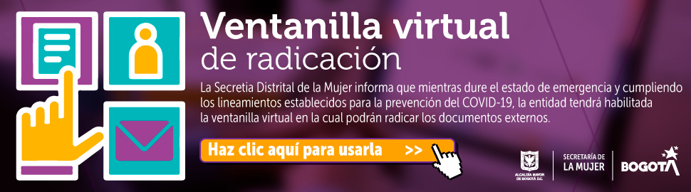 SDMujer habilitará la ventanilla virtual de radicación